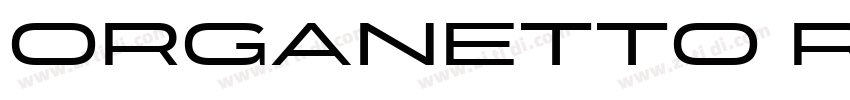 Organetto Regular Se字体转换 Organetto Regular Se字体转换